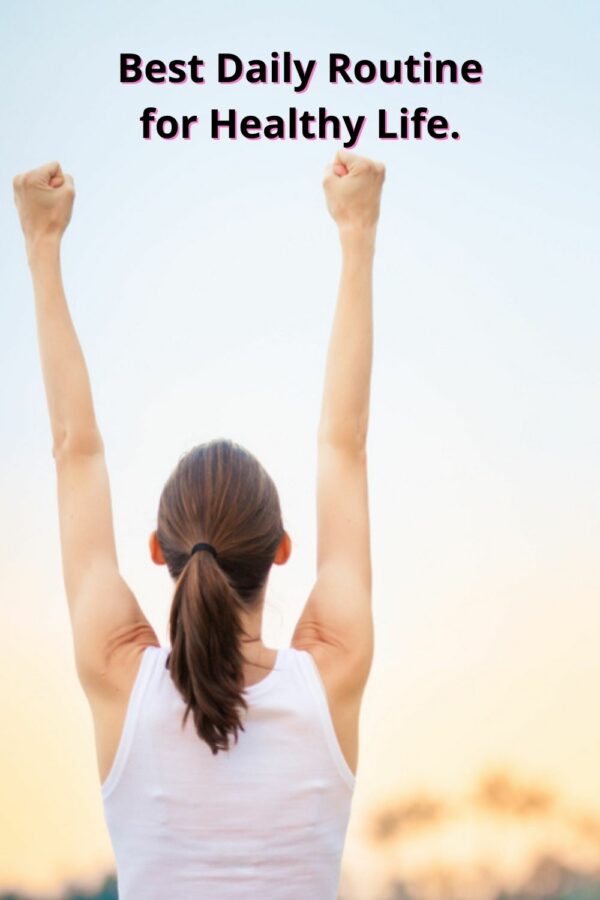10 best daily routine for healthy life