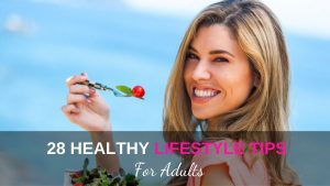 Healthy Lifestyle Tips for Adults.