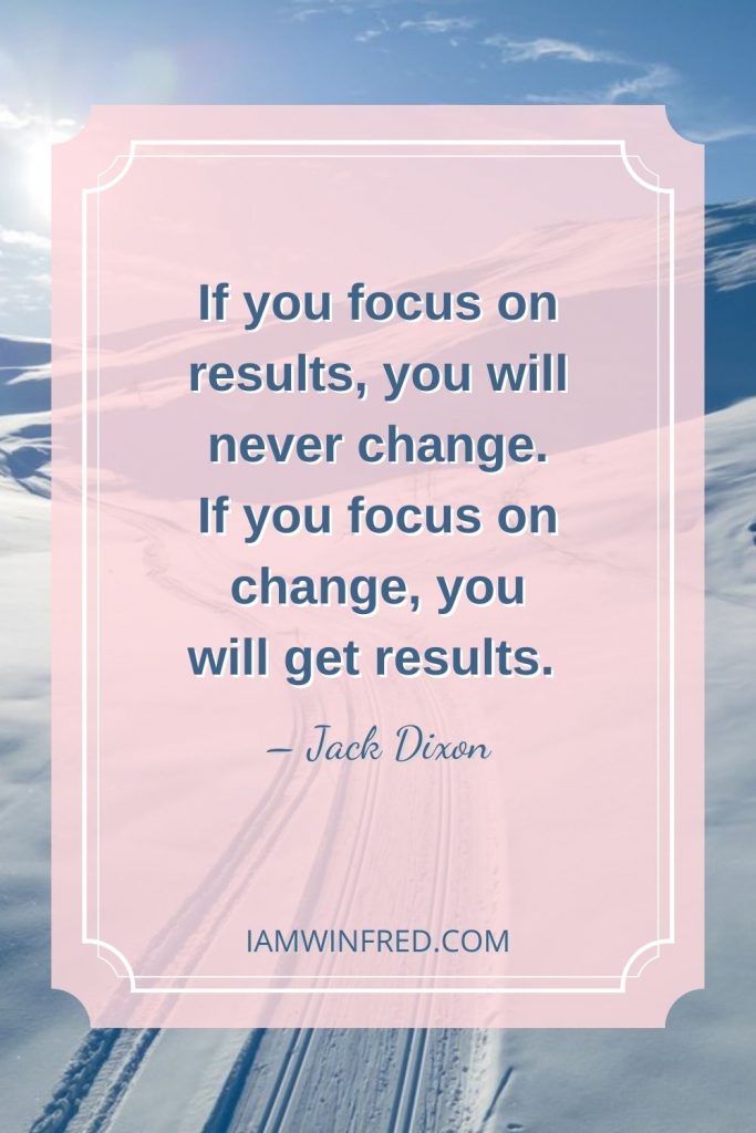 Thought Of The Day Ideas For 2023. 63 If You Focus On Results You Will Never Change. If You Focus On Change You Will Get Results.
