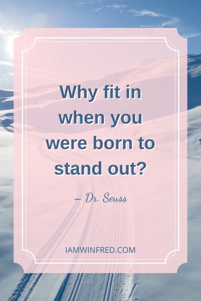 Thought Of The Day Ideas For 2023. 65 Why Fit In When You Were Born To Stand Out