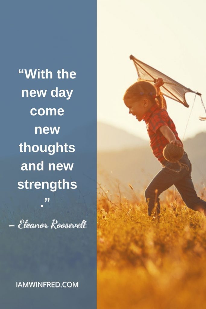 With The New Day Come New Thoughts And New Strengths.