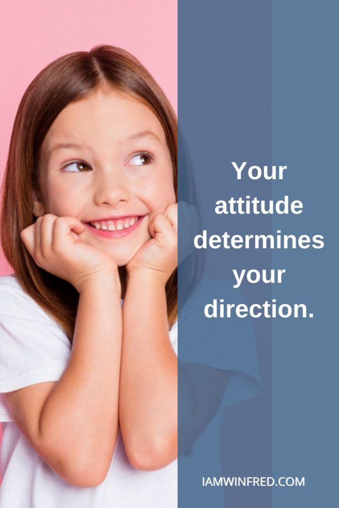 Your Attitude Determines Your Direction.
