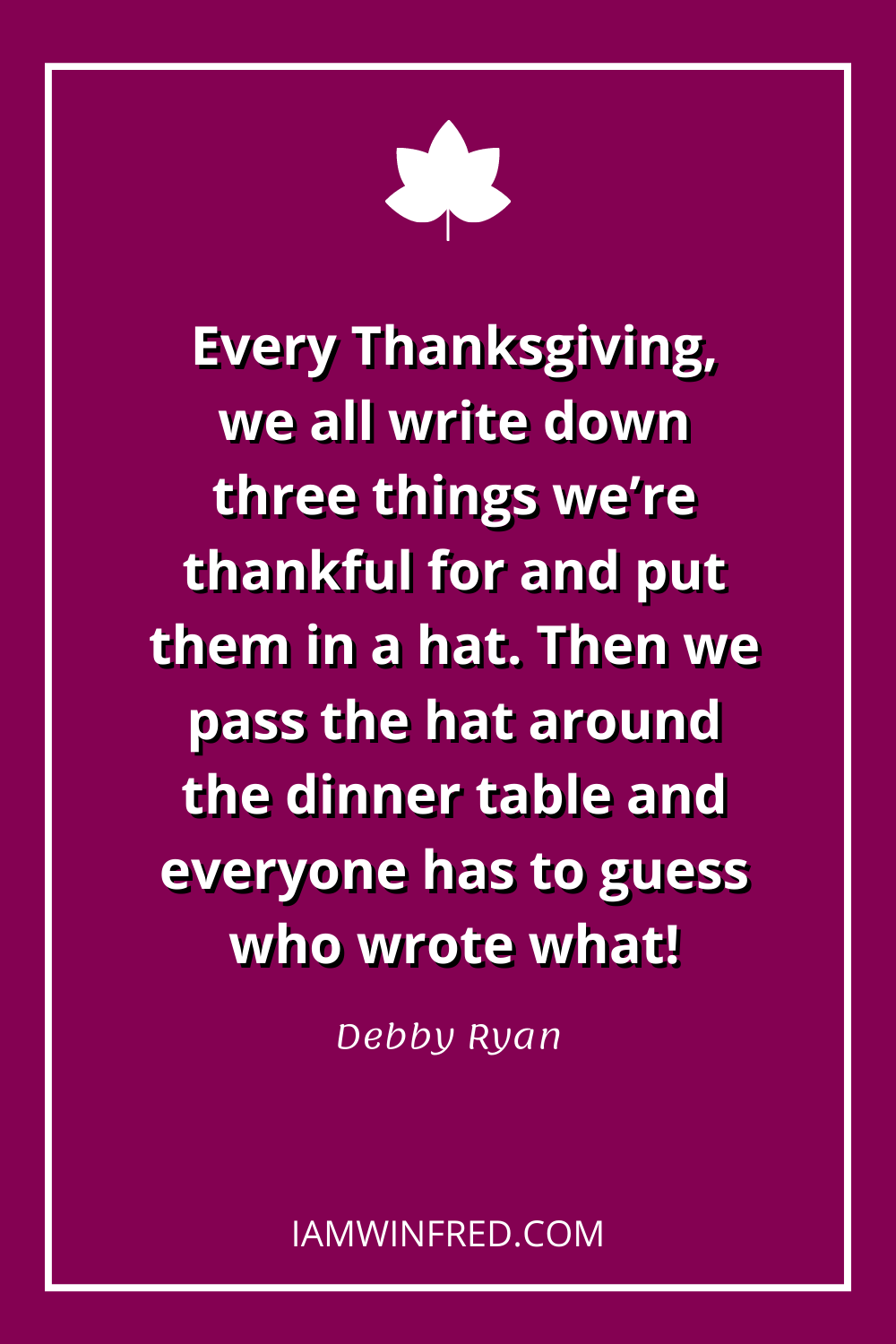 Every Thanksgiving We All Write Down Three Things