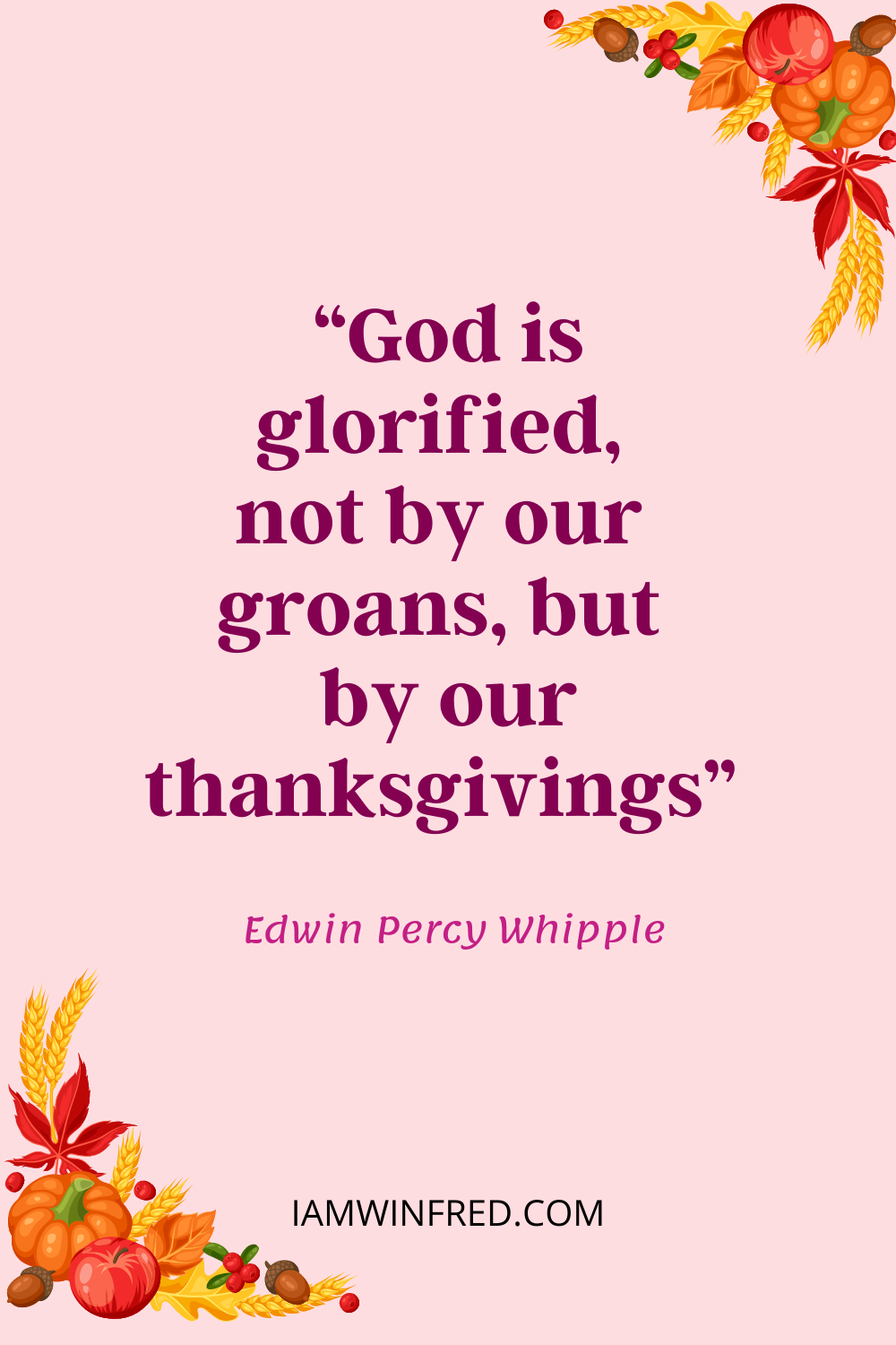 God Is Glorified Not By Our Groans But By Our Thanksgivings