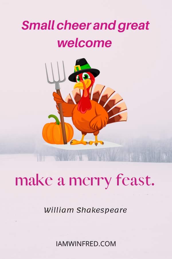 Small Cheer And Great Welcome Make A Merry Feast
