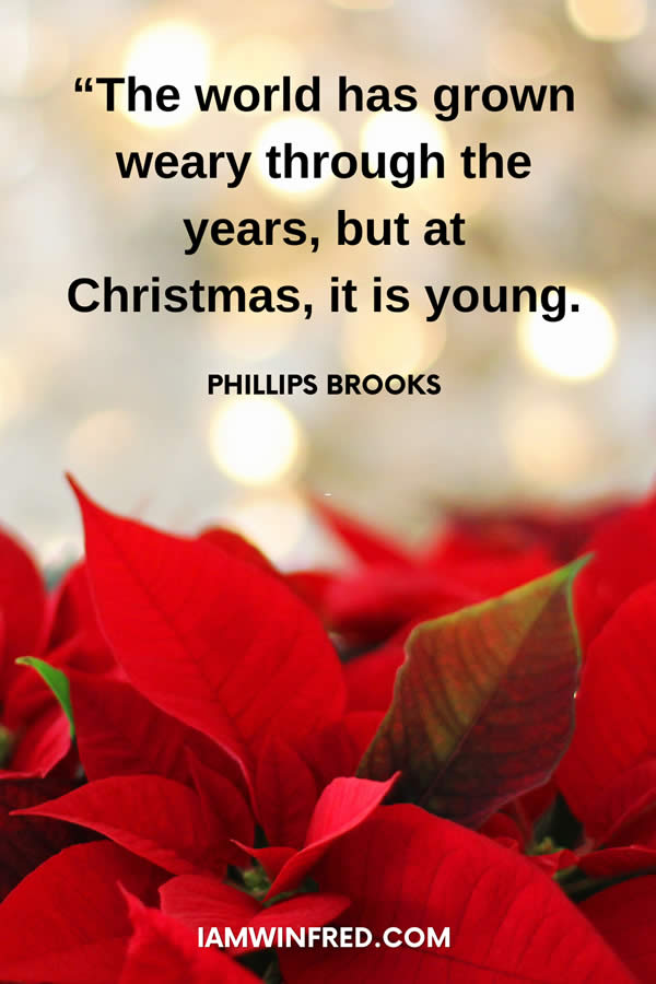 The World Has Grown Weary Through The Years But At Christmas It Is Young