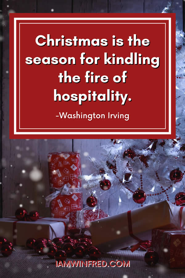 Best Christmas Quotes - Most Inspiring And Festive Holiday Sayings 43 Christmas Is The Season For Kindling The Fire Of Hospitality.