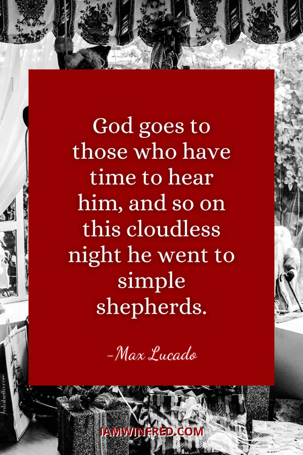 Best Christmas Quotes - Most Inspiring And Festive Holiday Sayings 97 God Goes To Those Who Have Time To Hear Him