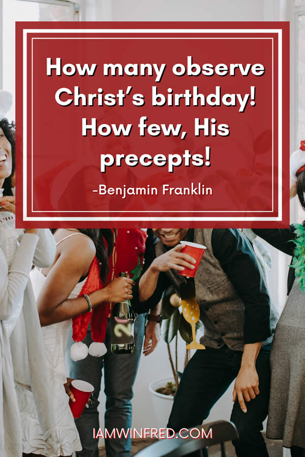 How Many Observe Christs Birthday How Few His Precepts
