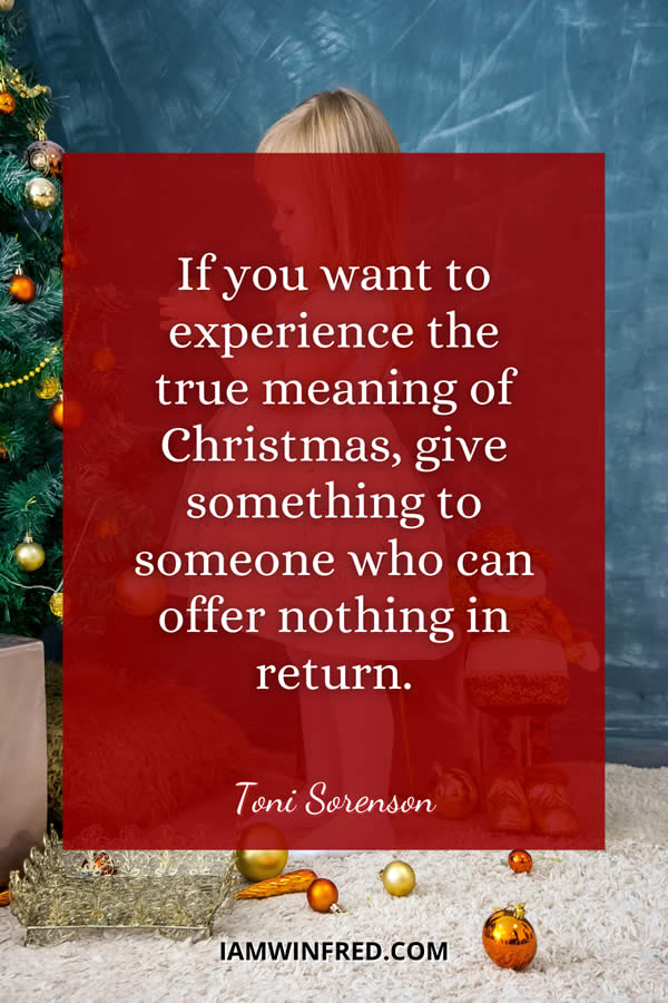 Best Christmas Quotes - Most Inspiring And Festive Holiday Sayings 78 If You Want To Experience The True Meaning Of Christmas