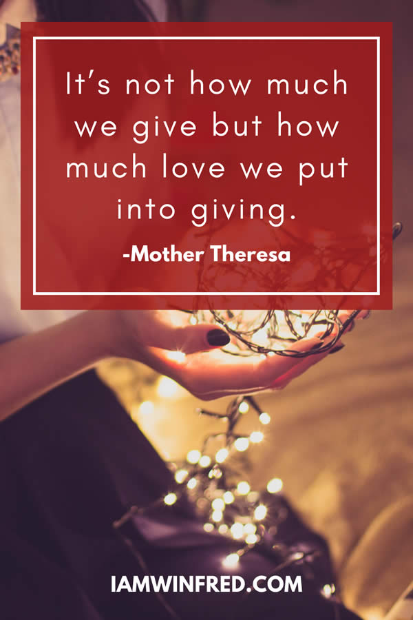Best Christmas Quotes - Most Inspiring And Festive Holiday Sayings 60 Its Not How Much We Give But How Much Love We Put Into Giving.