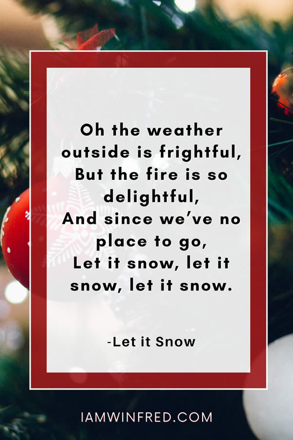 Best Christmas Quotes - Most Inspiring And Festive Holiday Sayings 61 Oh The Weather Outside Is Frightful