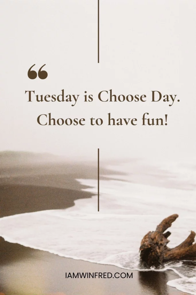 Tuesday Quotes