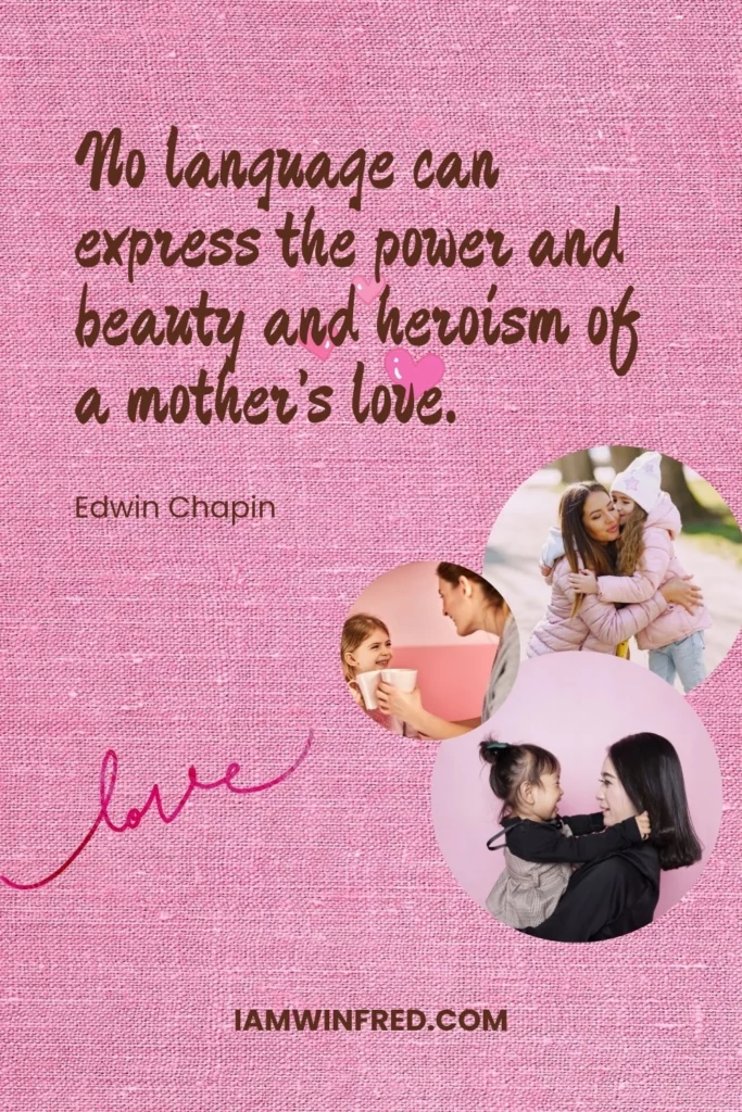 Mother'S Day Quotes - Edwin Chapin