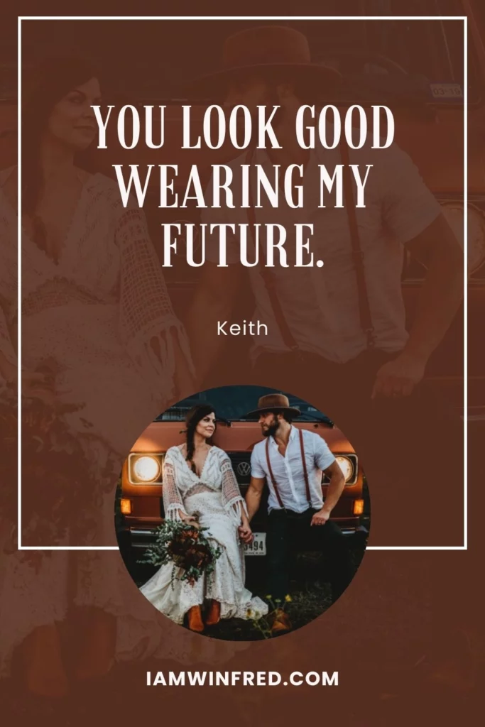 440 Charming Wedding Quotes To Include In Your Vows 3 Wedding Quotes - Keith