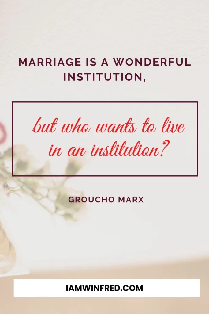 Wedding Quotes - Groucho Marx