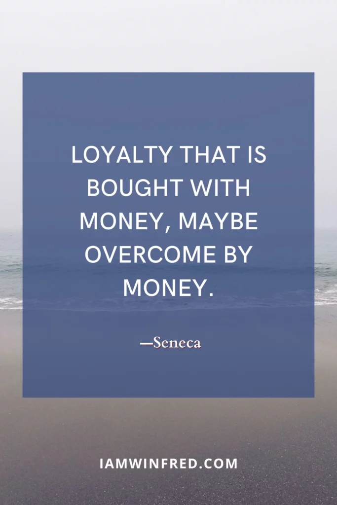 Loyalty Quotes - Seneca