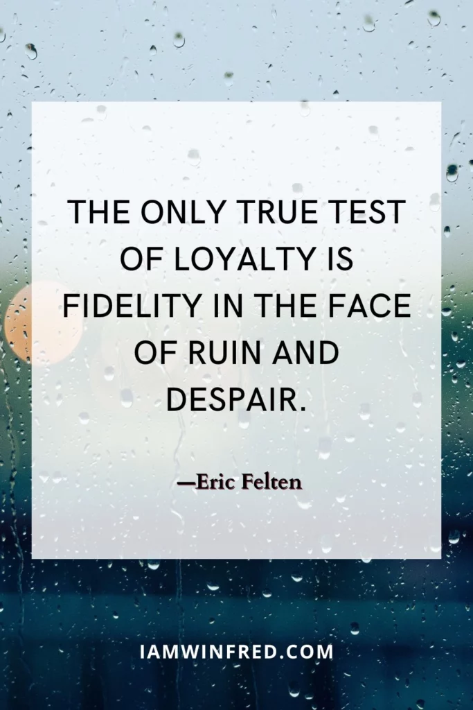 Loyalty Quotes - Eric Felten