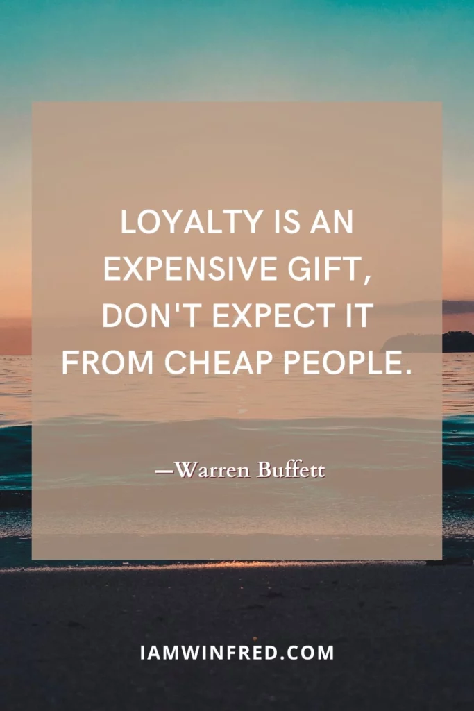 Loyalty Quotes - Warren Buffett