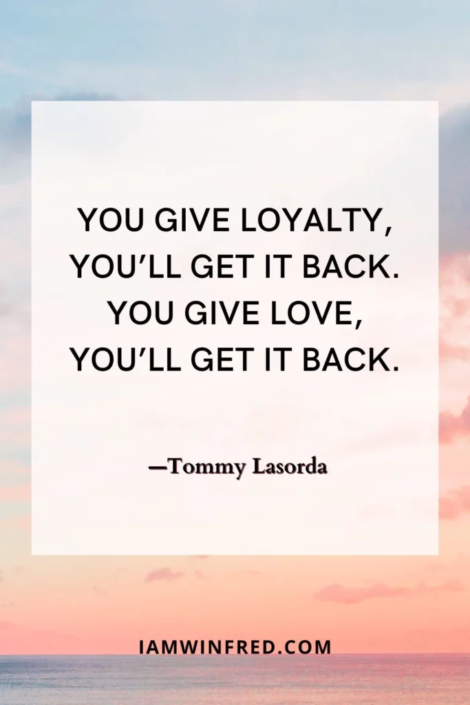 Loyalty Quotes - Tommy Lasorda