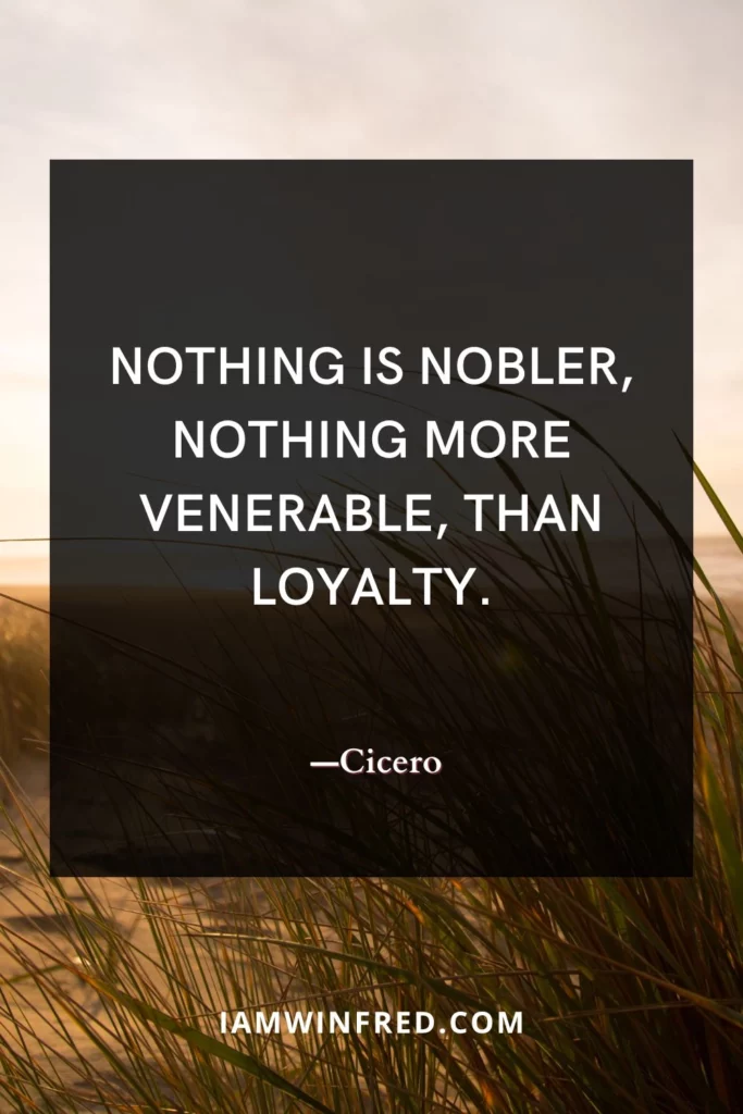 Loyalty Quotes - Cicero