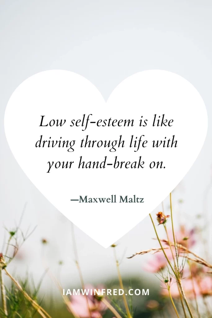 Self-Love Quotes - Maxwell Maltz