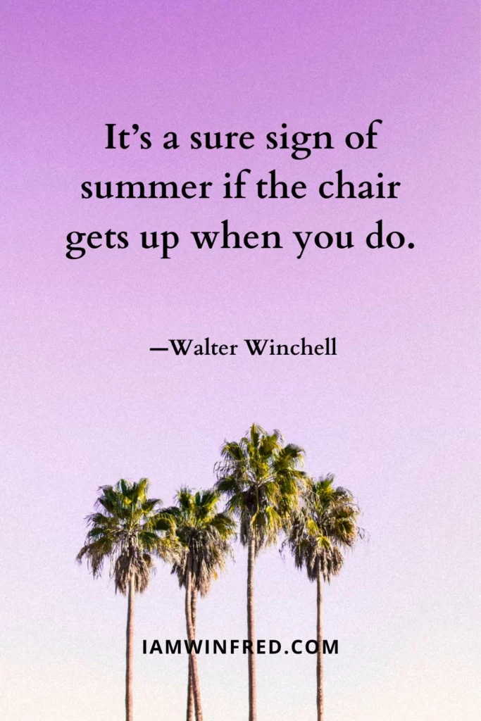 Summer Quotes - Walter Winchell